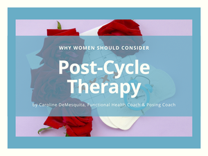 Why Women Should Consider Post-Cycle Therapy (PCT)