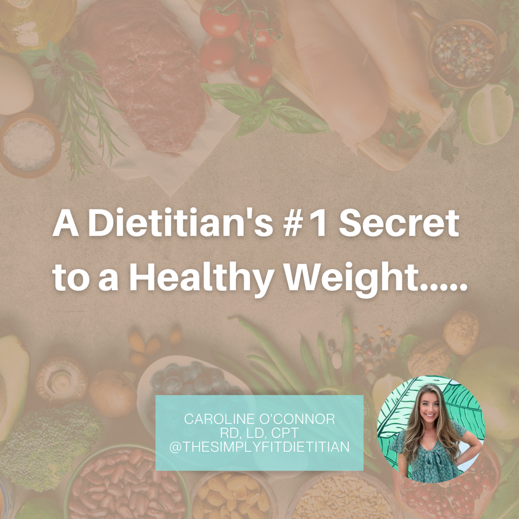 A Dietitian's #1 Secret to a Healthy Weight