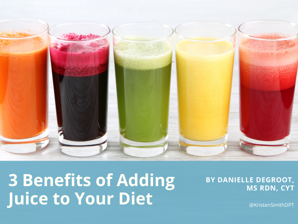 3 Benefits of Adding Juice to Your Diet